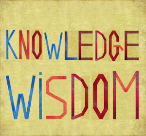 Knowledge and Wisdom
